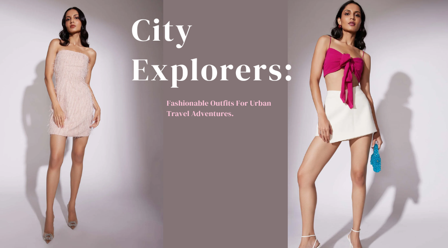 City Explorer: Fashionable Outfits for Urban Travel Adventures